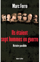 Ils étaient sept hommes en guerre - 1918-1945