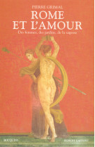 Rome et l'amour des femmes, des jardins, de la sagesse