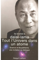 Tout l'univers dans un atome science et bouddhisme, une invitation au dialogue