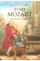 Tout mozart - encyclopédie de a à z