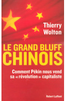 Le grand bluff chinois comment pékin nous vend sa "révolution" capitaliste