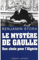 Le mystère de gaulle son choix pour l'algérie