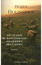 Vie et mort de jean chalosse, moutonnier des landes