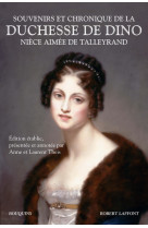 Souvenirs et chronique de la duchesse de dino, nièce aimée de talleyrand