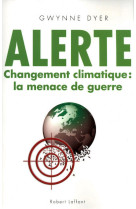 Alerte changement climatique : la menace de guerre