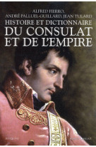 Histoire et dictionnaire du consulat et de l'empire - ne