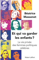 Et qui va garder les enfants ? la vie privée des femmes politiques