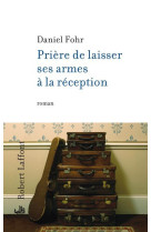 Prière de laisser ses armes à la réception