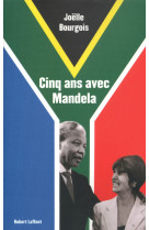 Cinq ans avec mandela