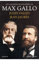 Jean jaurès - jules vallès - biographies