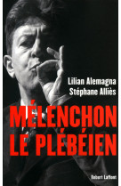 Mélenchon le plébéien