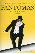 Fantômas - edition intégrale tome 1