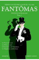 Fantômas - edition intégrale tome 3