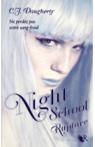 Night school - tome 3 rupture