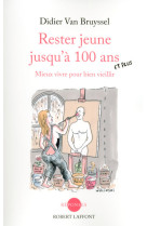 Rester jeune jusqu'à 100 ans