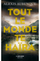 Tout le monde te haïra - tome 1