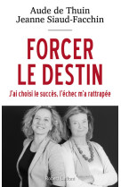 Forcer le destin