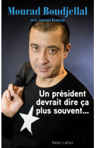 Un président devrait dire ça plus souvent...