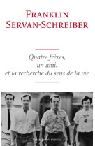 Quatre frères, un ami et la recherche du sens de la vie