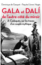 Gala et dali, de l'autre côté du miroir