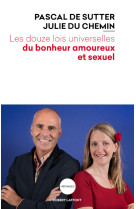 Les douze lois universelles du bonheur amoureux et sexuel