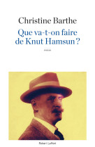 Que va-t-on faire de knut hamsun ?