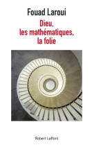 Dieu, les mathématiques, la folie