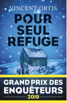 Pour seul refuge - grand prix des enquêteurs 2019