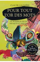 Pour tout l'or des mots - edition réalisée par monsieur christian lacroix - tirage limité