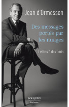 Des messages portés par les nuages - lettres à des amis