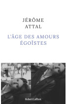 L'âge des amours égoïstes