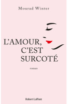 L'amour, c'est surcoté