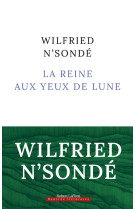 La reine aux yeux de lune