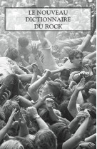 Le nouveau dictionnaire du rock - coffret 2 vol. ne