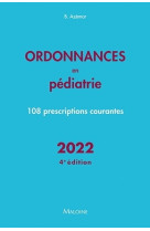 Ordonnances en pediatrie 2022, 4e ed.