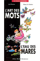 L'art des mots, l'eau des mares