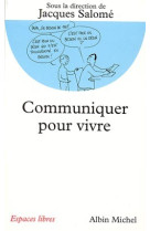 Communiquer pour vivre