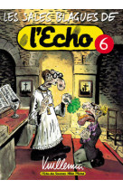 Les sales blagues de l'echo - tome 06