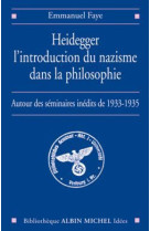 Heidegger, l'introduction du nazisme dans la philosophie