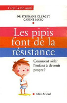 Les pipis font de la résistance