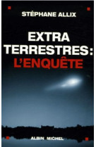 Extraterrestres : l'enquête