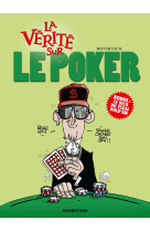 La vérité sur le poker