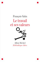 Le travail et ses valeurs