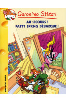 Geronimo stilton t37 au secours ! patty spring débarque !