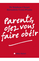 Parents, osez vous faire obé!r