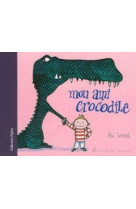 Mon ami crocodile -nvelle éd.-