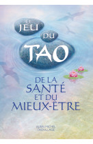 Le jeu du tao de la santé et du mieux-être