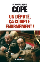 Un député, ça compte énormément !