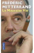 La mauvaise vie