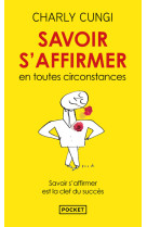 Savoir s'affirmer en toutes circonstances